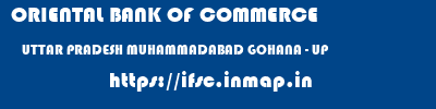 ORIENTAL BANK OF COMMERCE  UTTAR PRADESH MUHAMMADABAD GOHANA - UP    ifsc code